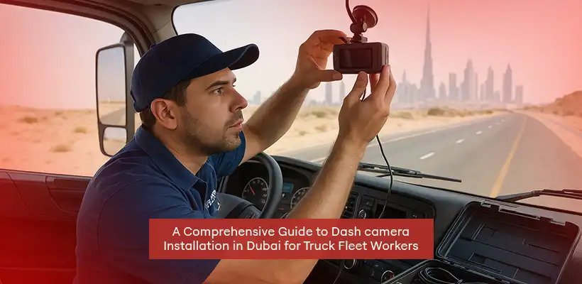 Dash camera installation in Dubai