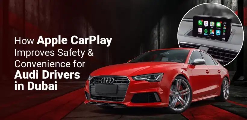 Apple CarPlay Audi in Dubai